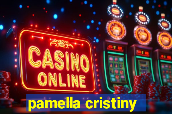 pamella cristiny